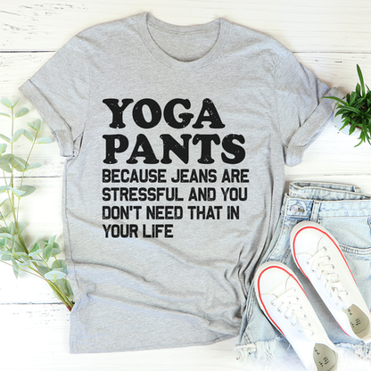 Yoga-Pants-Stressful-In-Your-Life-T-Shirt.jpg