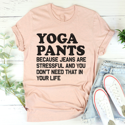 Yoga-Pants-Stressful-In-Your-Life-T-Shirt.jpg