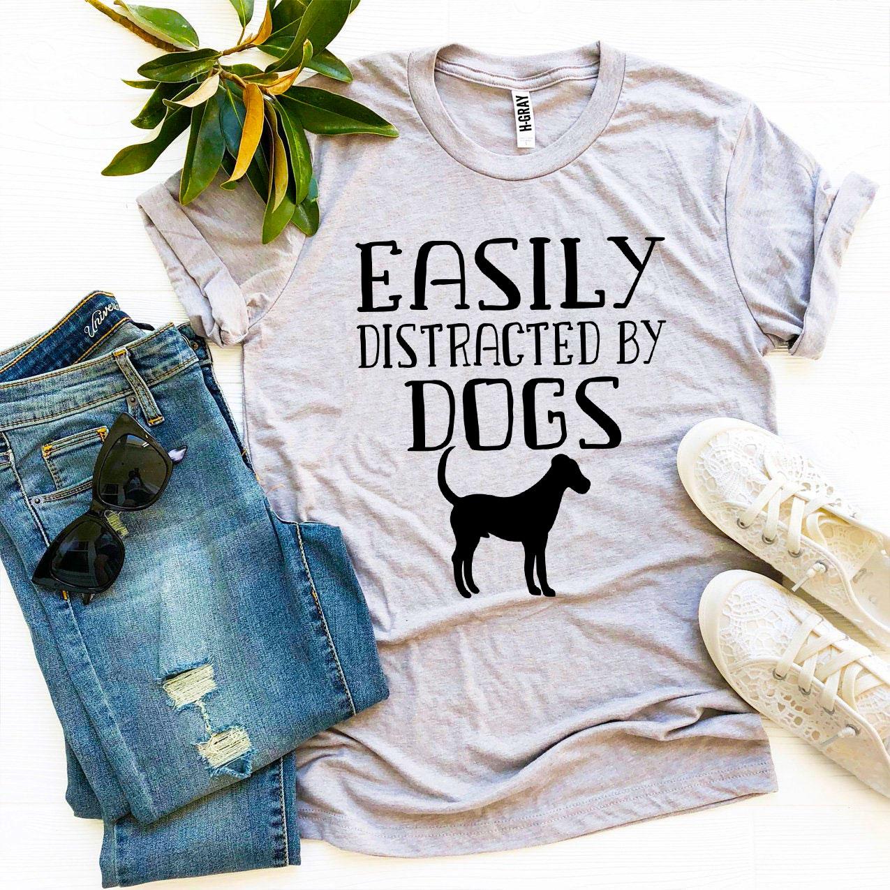 easily-distracted-by-dogs-t-shirt.jpg