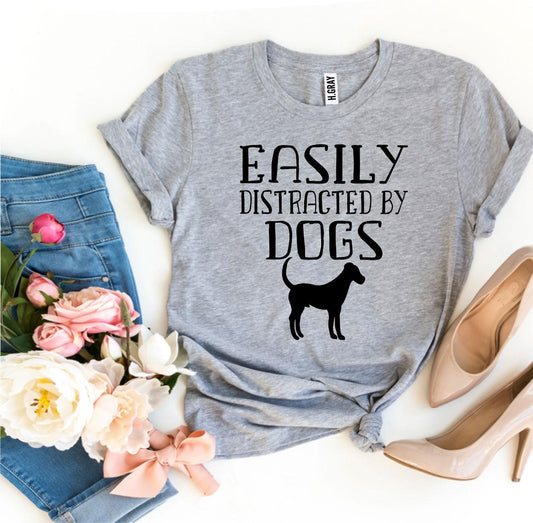 easily-distracted-by-dogs-t-shirt.jpg