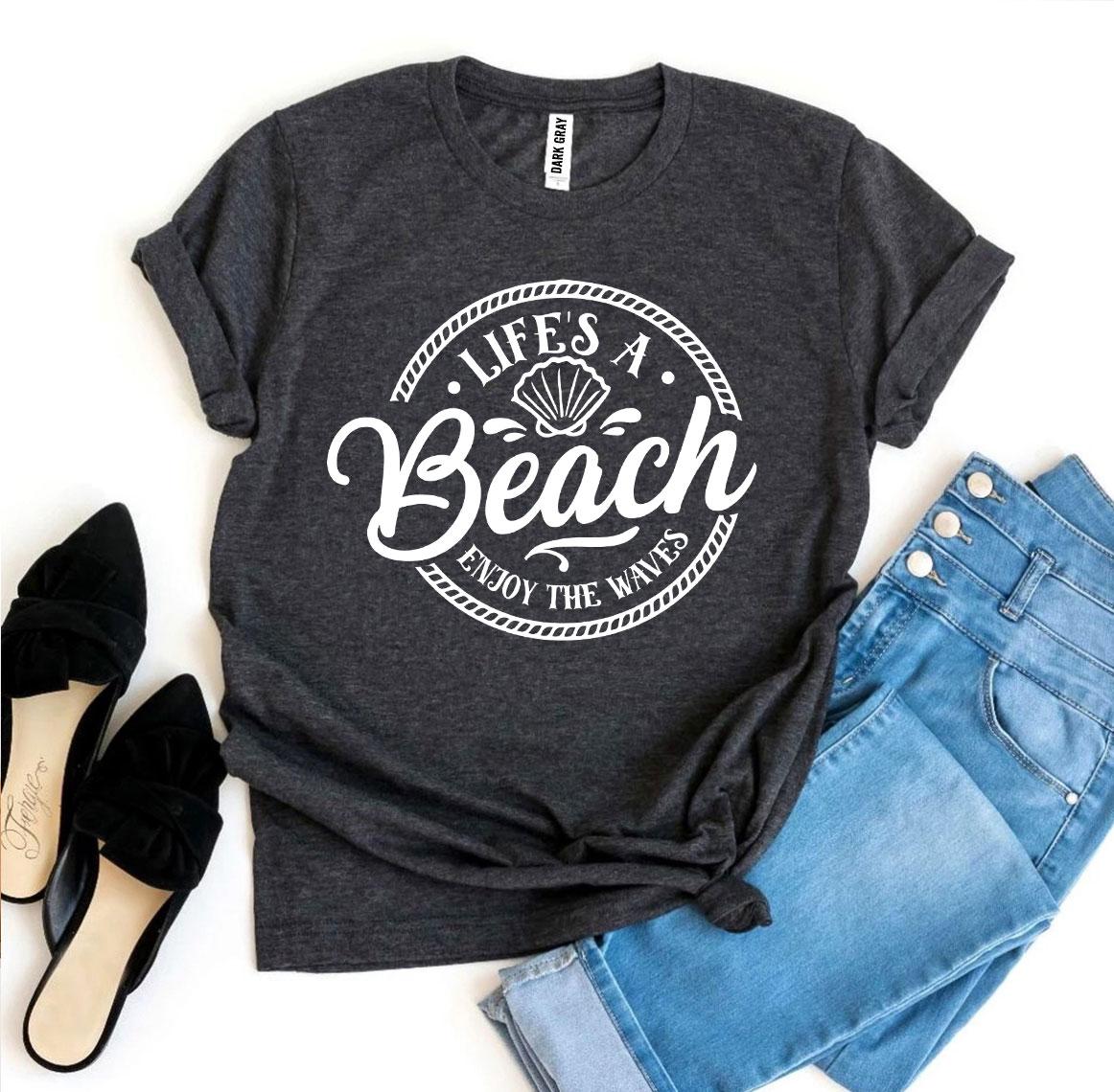 Life’s-A-Beach-Enjoy-The-Waves-T-shirt.jpg