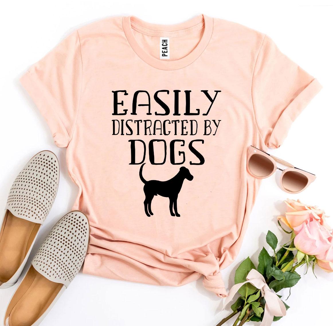 easily-distracted-by-dogs-t-shirt. jpg