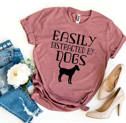 easily-distracted-by-dogs-t-shirt. jpg